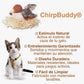 ChirpBuddy®: Jueguete interactivo con sonidos realistas.
